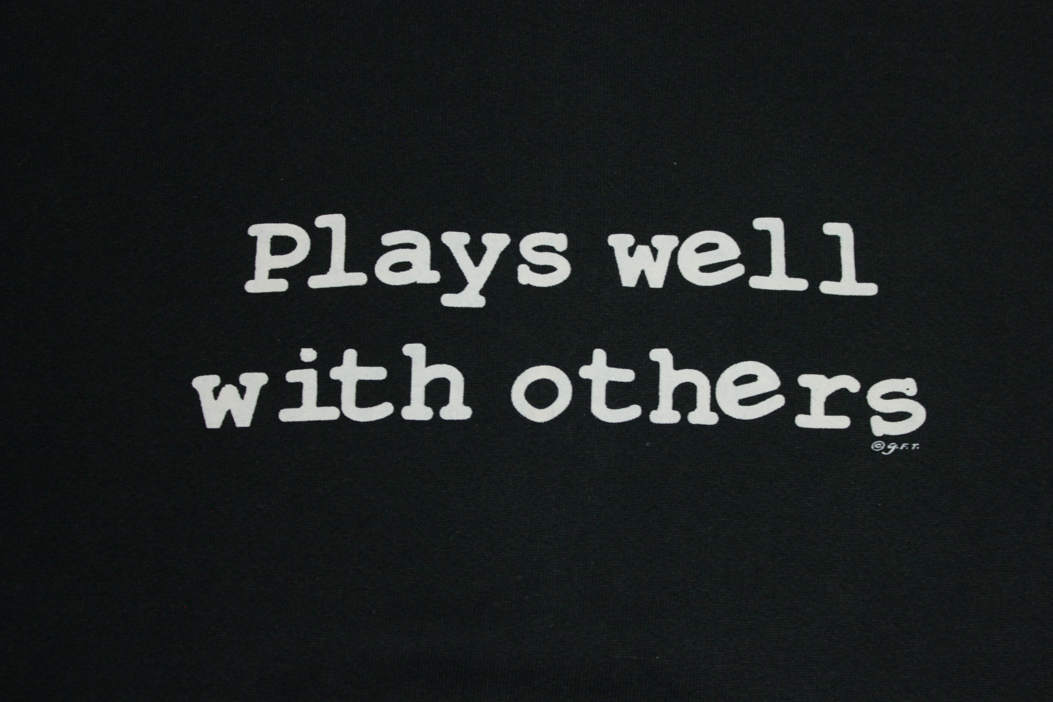 Plays Well With Others Vintage 90's Funny Humor Crewneck FOTL USA Sweatshirt